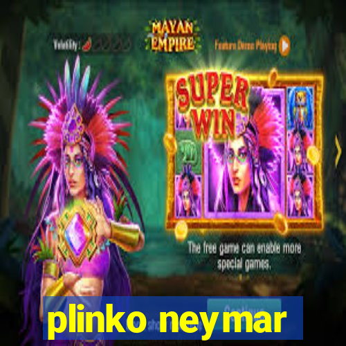 plinko neymar